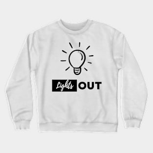 Lights out Crewneck Sweatshirt